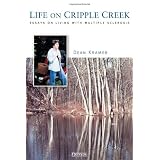 Life On Cripple Creek: Essays on Living with Multiple Sclerosisby Dean Kramer