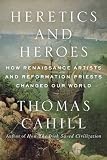 Heretics and Heroes: Ego in the Renaissance and the Reformation