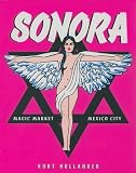 Sonora: Magic Market/Mexico City - El Mercado de La Magia/Giudad de Mexico