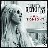 THE PRETTY RECKLESS-JUST TONIGHT