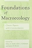 Foundations of macroecology : classic papers with commentaries