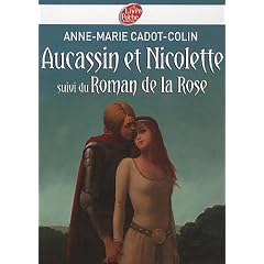 Aucassin et Nicolette suivi du Roman de la rose