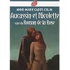 Aucassin et Nicolette suivi du Roman de la rose