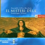 El Misteri d' Elx (Mysterienspiel in zwei Teilen zu Mari� Himmelfahrt)von "Ensemble Gilles Binchois"
