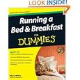 Running a Bed and Breakfast For Dummies by Mary White