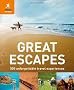 Great Escapes: 500 Unforgettable Travel Experiences