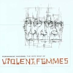 Permanent Record: The Very Best of Violent Femmes