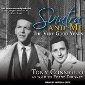 Sinatra and Me: The Very Good Years | [Tony Consiglio, Franz Douskey]