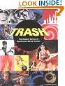 Trash: The Graphic Genius of Xploitation Movie Poster Art