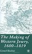 The Making of Western Jewry, 1600-1819