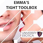 Emma's Tight Toolbox: University Erotica | [Lucy Pant]