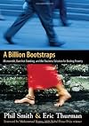 A Billion Bootstraps: Microcredit, Barefoot Banking, and The Business Solution for Ending Poverty