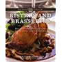 Bistros and Brasseries: Recipes and Reflections on Classic Cafe Cooking (The Culinary Institute of America Dining Series) (The Culinary Institute of America Dining Series)