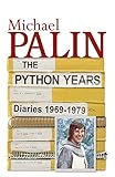 Diaries 1969-1979 : the Python years
