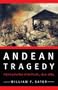 Andean Tragedy: Fighting the War of the Pacific, 1879-1884 (Studies in War, Society, and the Military)