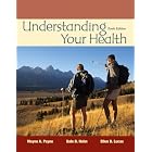 Click here to buy Understanding Your Health by Wayne Payne, Dale Hahn, and Ellen Lucas.