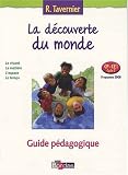 La découverte du monde CP-CE1 : Guide pédagogique, programme 2008