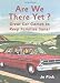 Are We There Yet?: Great Car Games to Keep Families Sane!