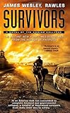 Survivors: A Novel of the Coming Collapse