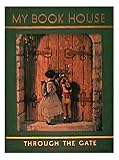 Through the Gate (My Book House, Volume 4)