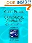 Cleft Palate & Craniofacial Anomalies: Effects on Speech and Resonance