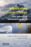 Adjudicating Climate Change: State, National, and International Approaches