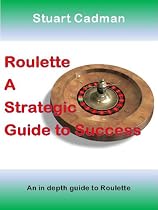 Click to Download Free Kindle Book -> Roulette A Strategic Guide to Success