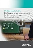 Health and safety management for the woodworking and furniture industries