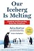 Books : Our Iceberg Is Melting