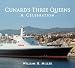 Cunard's Three Queens: A Celebration