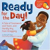 Ready for the Day!: A Tale of Teamwork and Toast, and Hardly Any Foot-Dragging (ParentSmart/KidHappy)