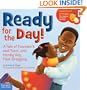 Ready for the Day!: A Tale of Teamwork and Toast, and Hardly Any Foot-Dragging (ParentSmart/KidHappy)
