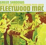 Green Shadows: Classics & Rarities Featuring Peter Green