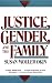 Justice, Gender, And The Family