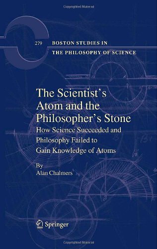 The Scientist's Atom and the Philosopher's Stone: 279 (Boston Studies in the Philosophy and History of Science)