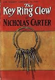 NICK CARTER: The Key Ring Clew (a 1904 Dime-Novel DETECTIVE story of OLD New York)
