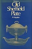 Chats on old Sheffield plate
