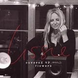 LISSIE - COVERED UP WITH FLOWERS [EXPLICIT]