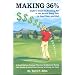 Making 36%: Duffer's Guide to Breaking Par in the Market Every Year, in Good Years and Bad