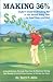 Book Making 36%: Duffer's Guide to Breaking Par in the Market Every Year, in Good Years and Bad