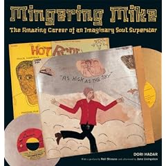 Mingering Mike: The Amazing Career of an Imaginary Soul Superstar