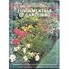 Fundamentals Of Gardening - The American Horticultural Society Illustrated Encyclopedia Of Gardening