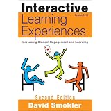 Interactive Learning Experiences, Grades 6-12: Increasing Student Engagement and Learning
