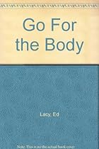 Go for the Body Go for the Body