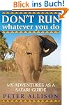 Don't Run, Whatever You Do: My Advent...