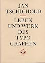 Leben und Werk des Typographen Jan Tschichold