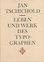 Leben und Werk des Typographen Jan Tschichold (German Edition)