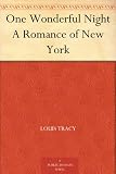 One Wonderful Night A Romance of New York