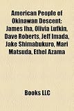 American People of Okinawan Descent: James Iha, Olivia Lufkin, Dave Roberts, Jeff Imada, Jake Shimabukuro, Mari Matsuda, Ethel Azama James Iha