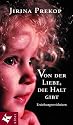 Von der Liebe, die Halt gibt: Erziehungsweisheiten